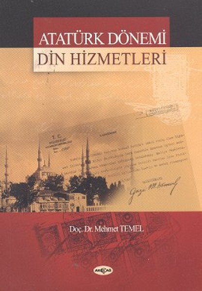 Prof. Dr. Mehmet TEMEL - Atatürk Dönemi Din Hizmetleri