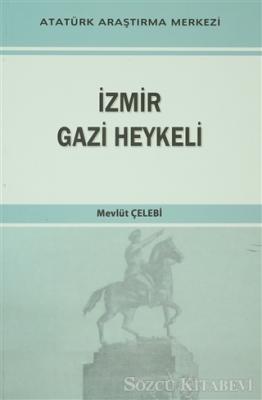 Prof. Dr. Mevlüt ÇELEBİ - İzmir Gazi Heykeli